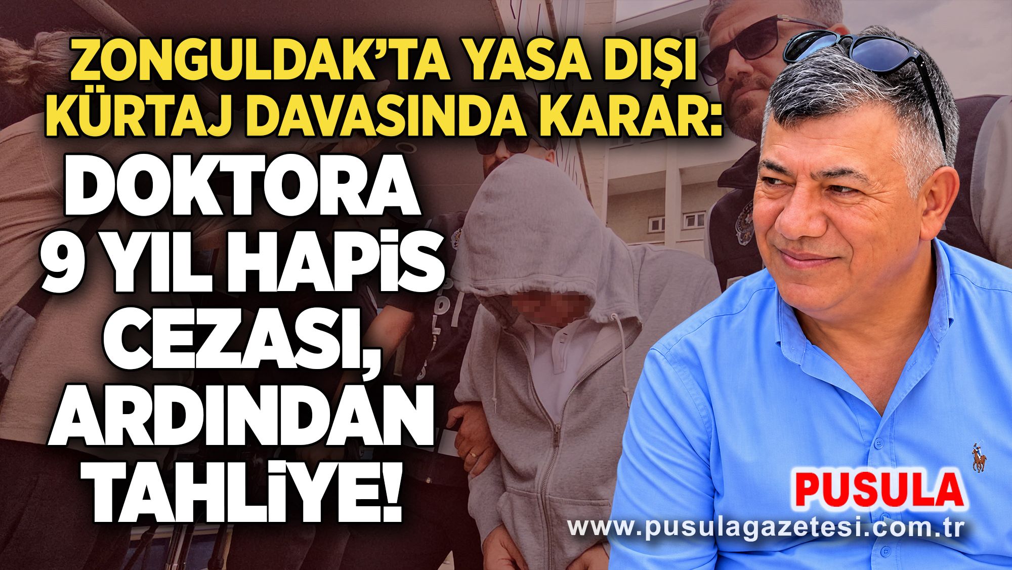 Zonguldak’ta yasa dışı kürtaj davasında karar: Doktora 9 yıl hapis cezası, ardından tahliye!