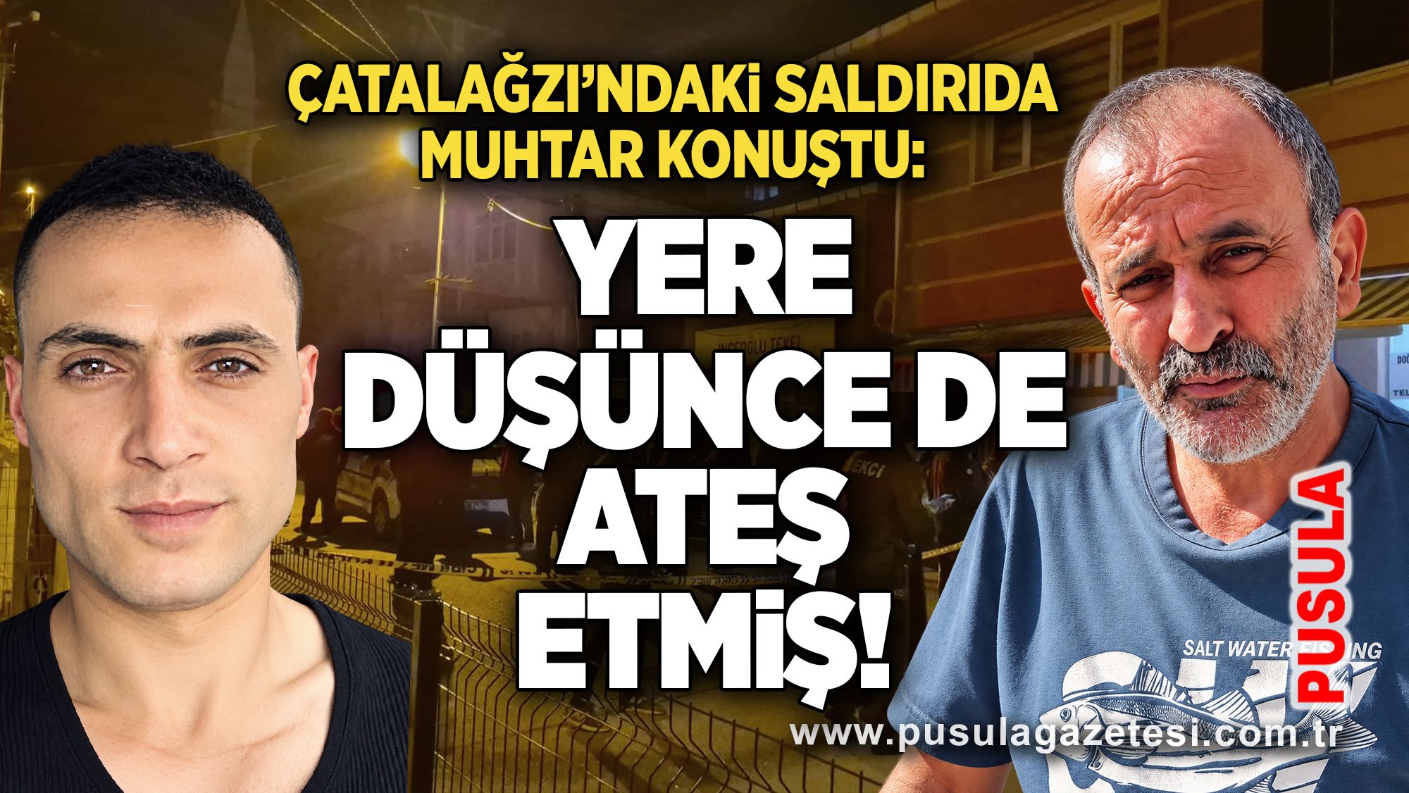 Çatalağzı’ndaki silahlı saldırıda muhtar konuştu: “Yere düşünce de ateş etmiş!”
