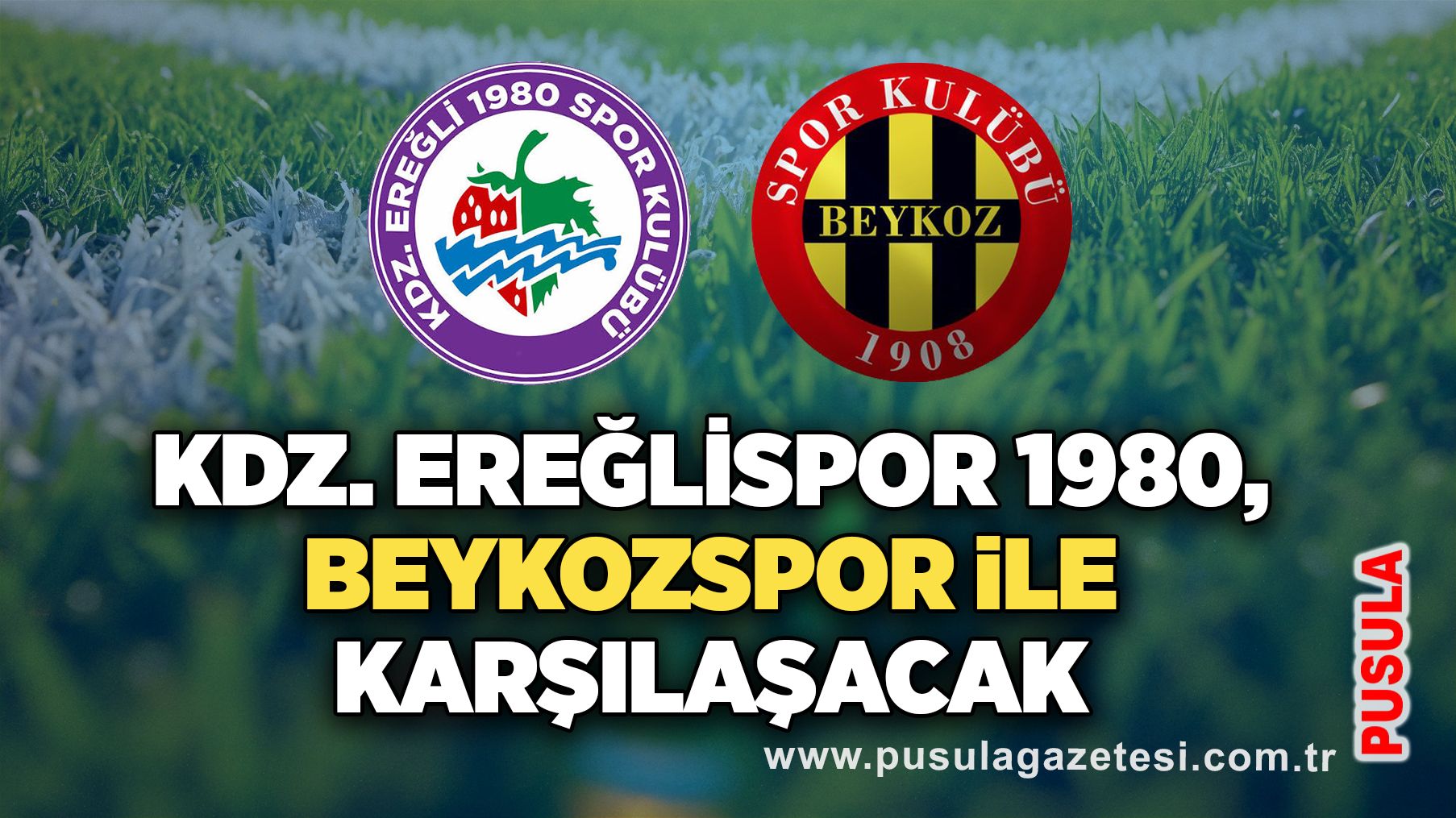 Kdz. Ereğlispor 1980,  Beykozspor ile karşılaşacak