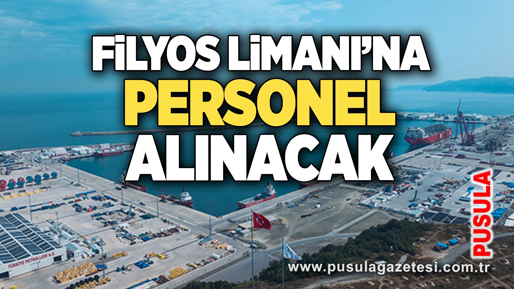 Filyos Limanı’na personel alınacak