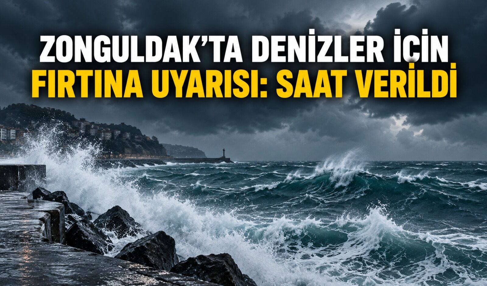 Zonguldak’ta denizler için fırtına uyarısı: Saat verildi