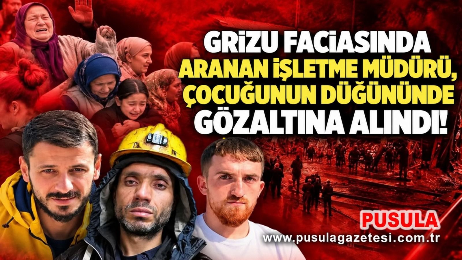Grizu faciasında aranan işletme müdürü, çocuğunun düğününde gözaltına alındı