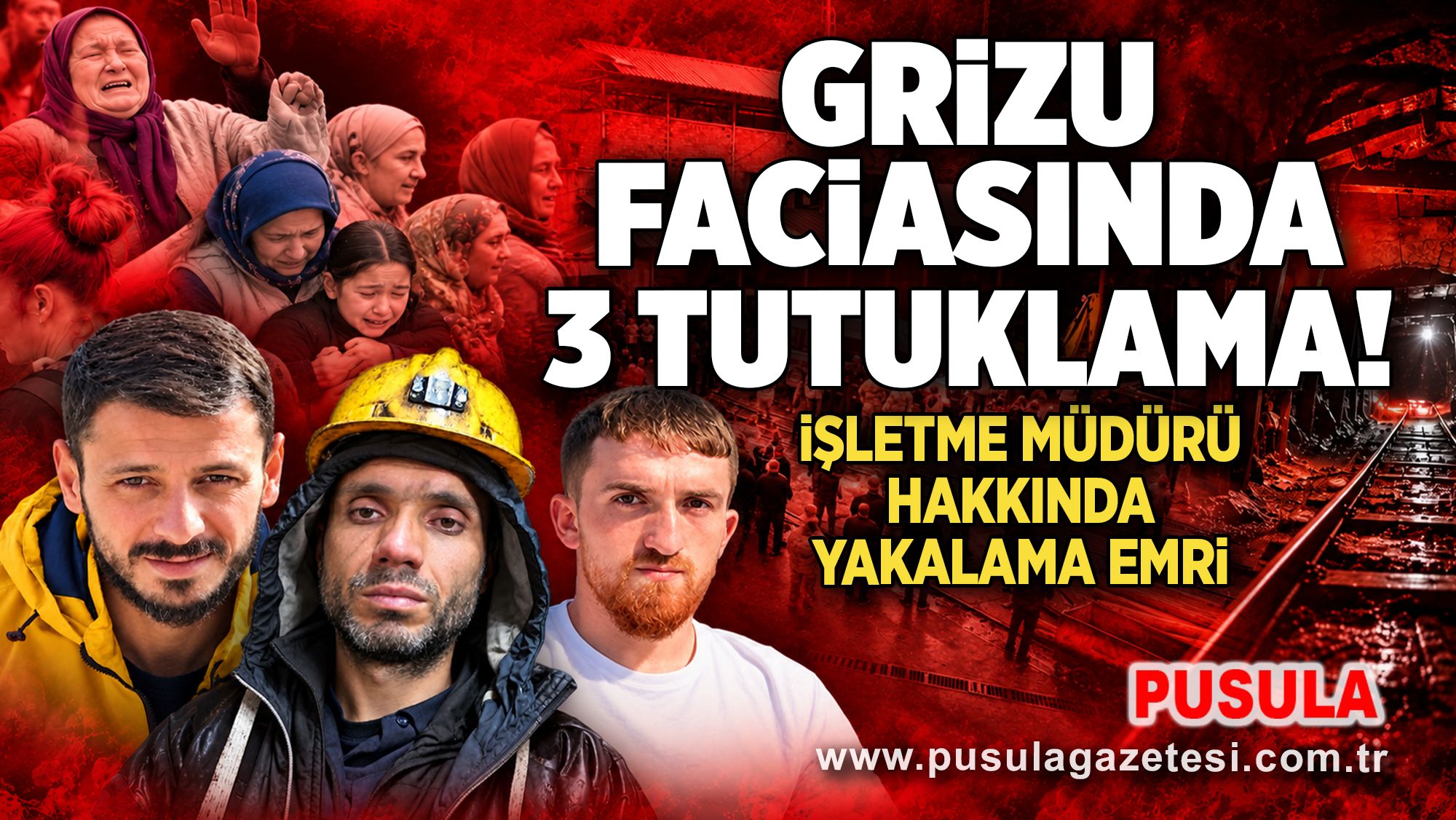 Grizu faciasında 3 tutuklama! İşletme Müdürü hakkında yakalama emri