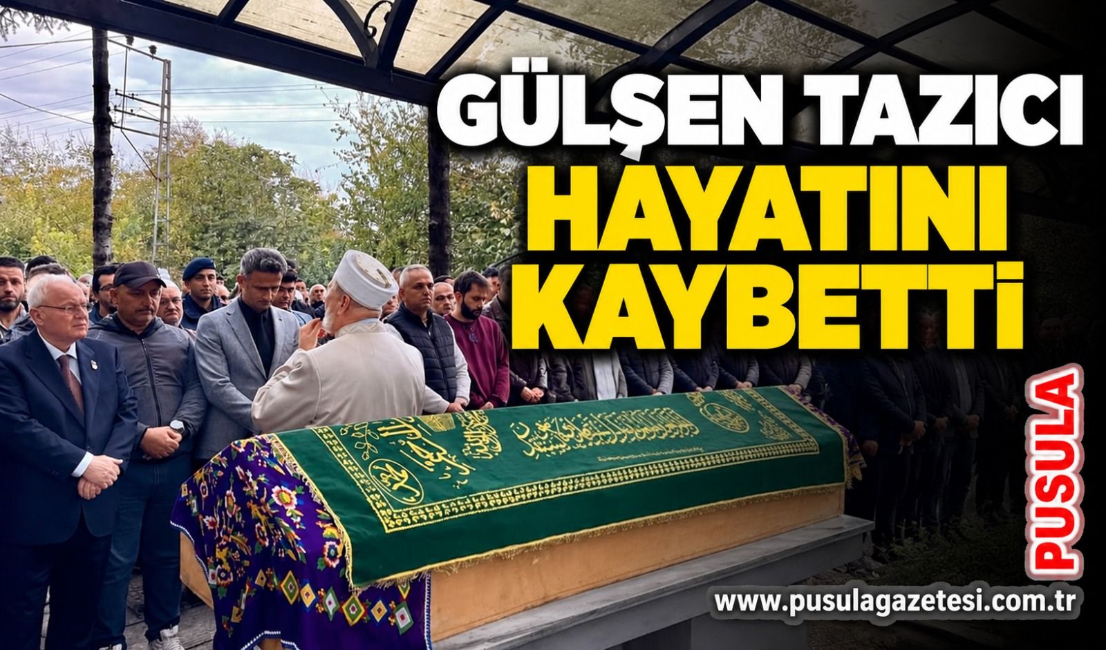 Gülşen Tazıcı hayatını kaybetti
