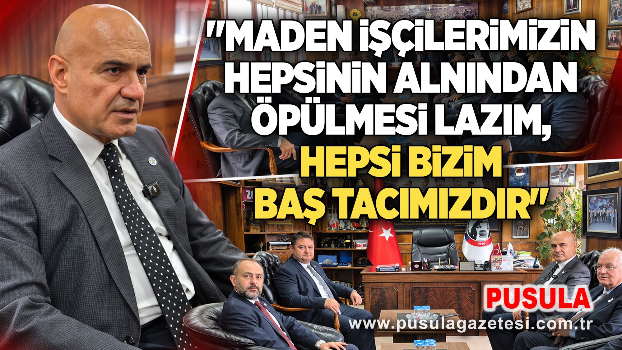 "Maden işçilerimizin hepsinin alnından öpülmesi lazım, hepsi bizim baş tacımızdır"