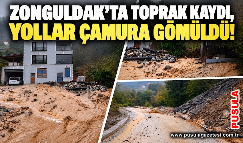 Zonguldak’ta toprak kaydı, yollar çamura gömüldü!