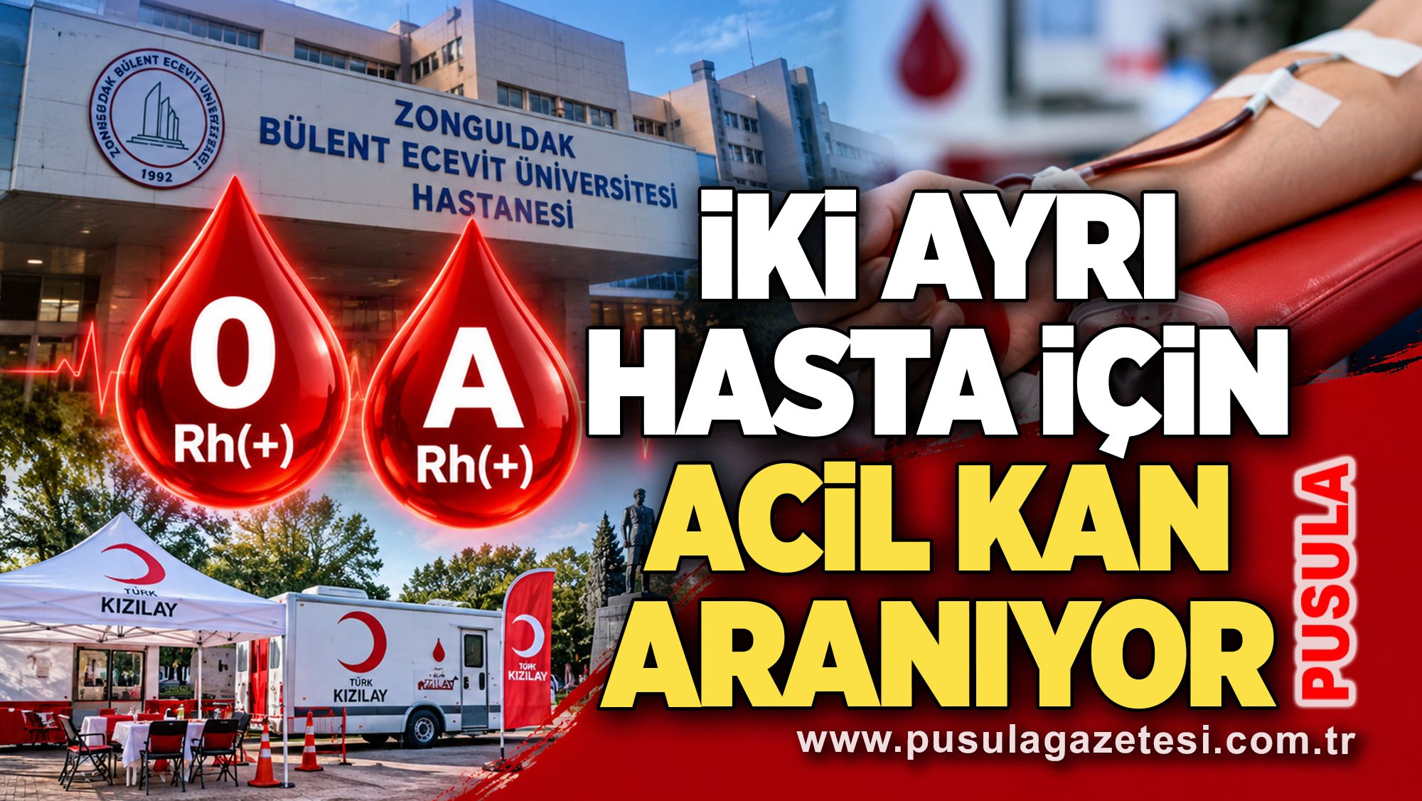 İki ayrı hasta için acil kan aranıyor