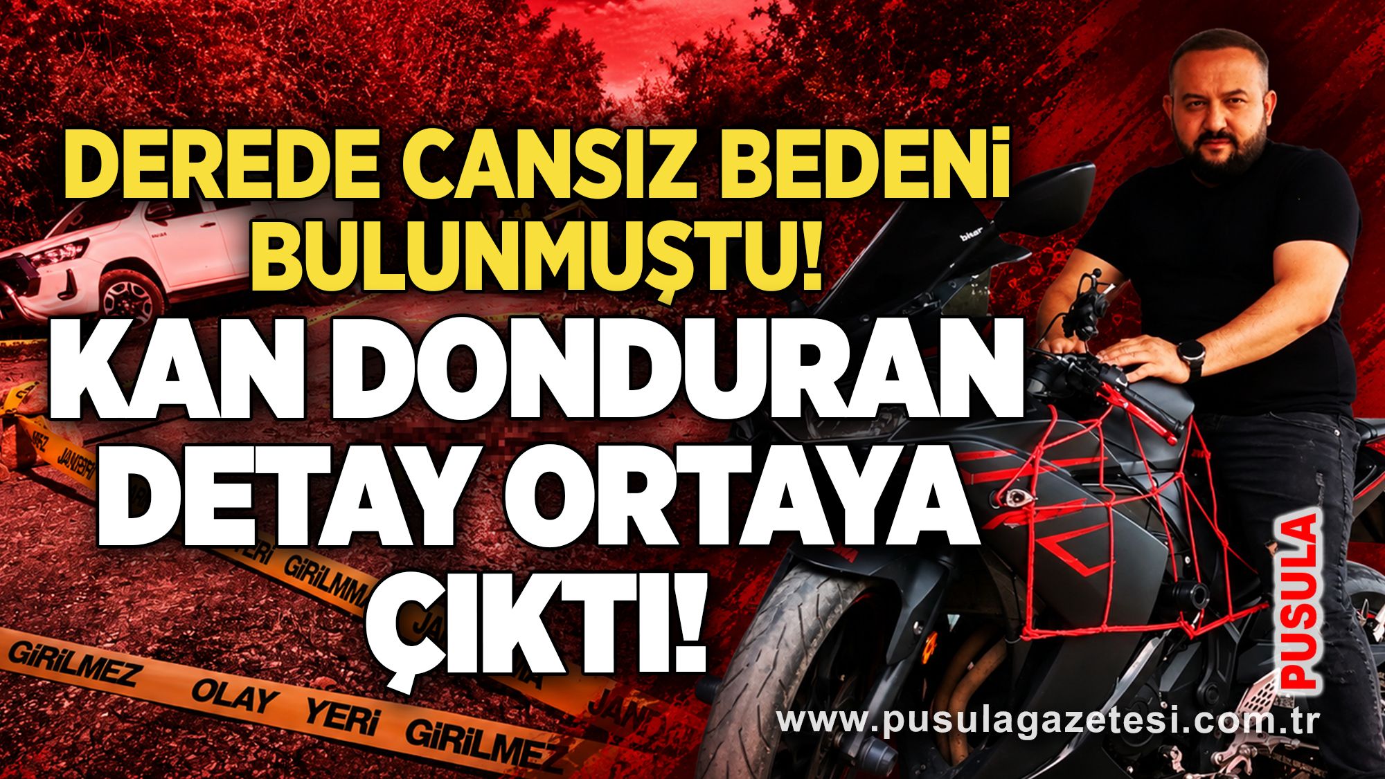 Derede cansız bedeni bulunmuştu! Kan donduran detay ortaya çıktı