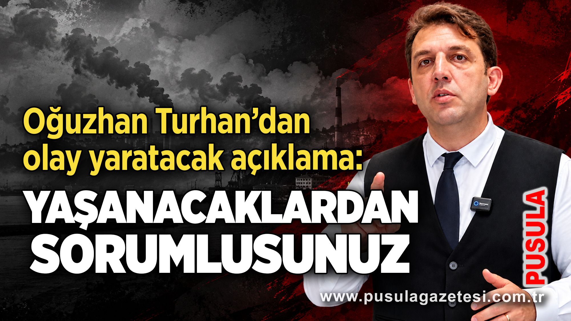 Oğuzhan Turhan’dan olay yaratacak açıklama: “Yaşanacaklardan sorumlusunuz!”