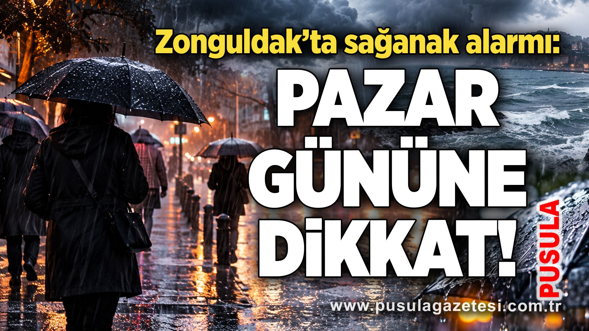 Zonguldak’ta sağanak alarmı: Pazar gününe dikkat!