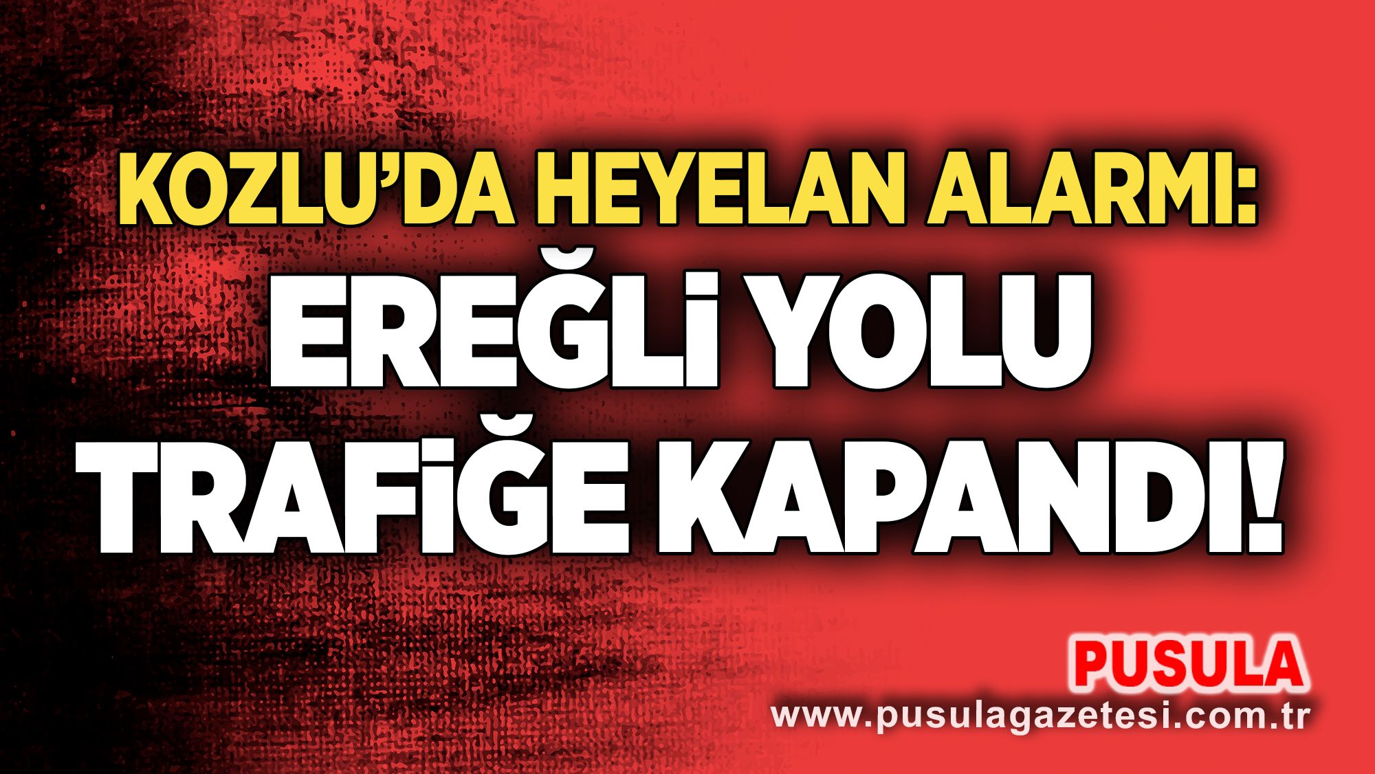 Kozlu’da heyelan alarmı: Ereğli yolu trafiğe kapandı!