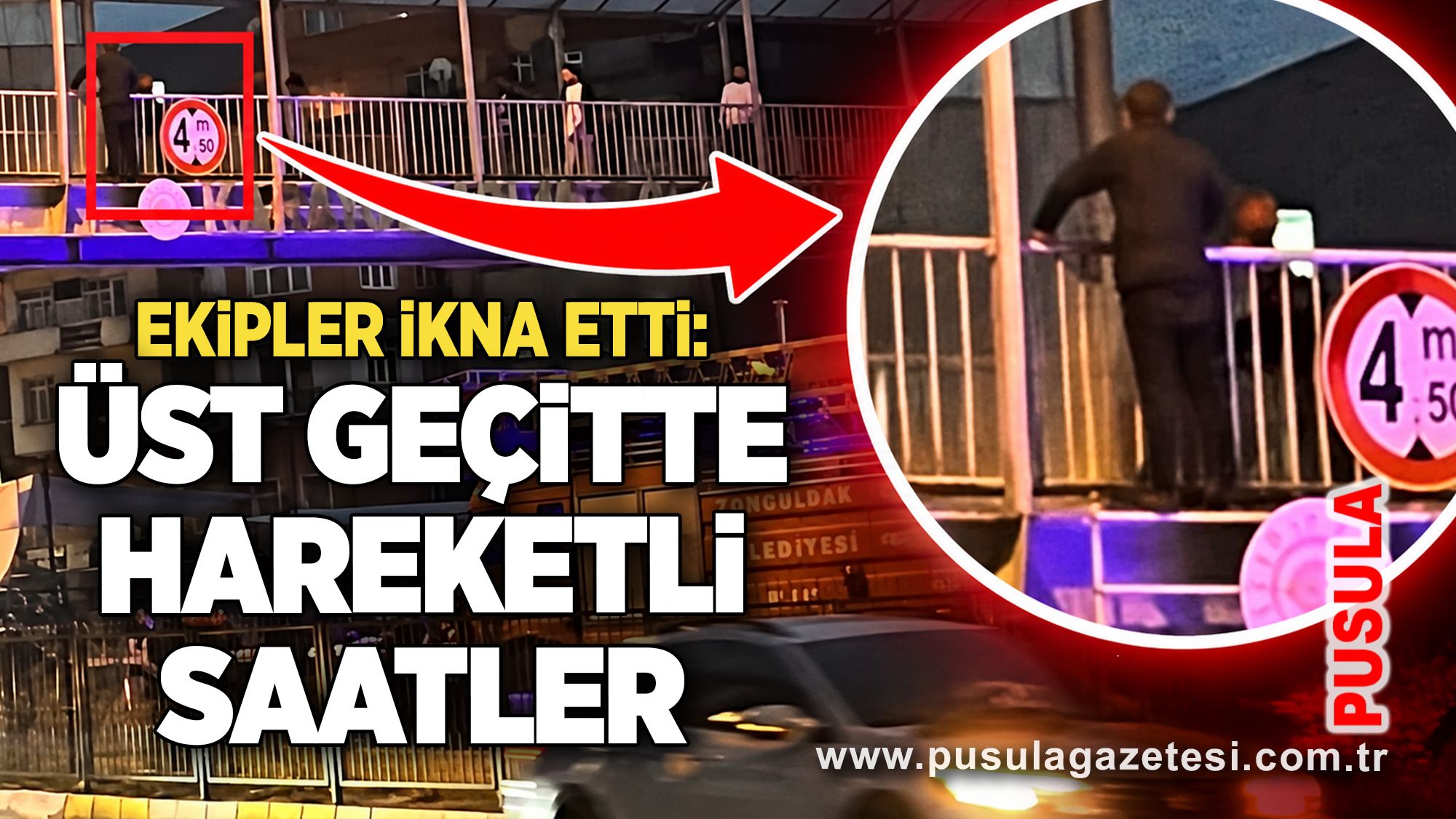 Zonguldak’ta üst geçitte hareketlilik: Ekipler ikna etti