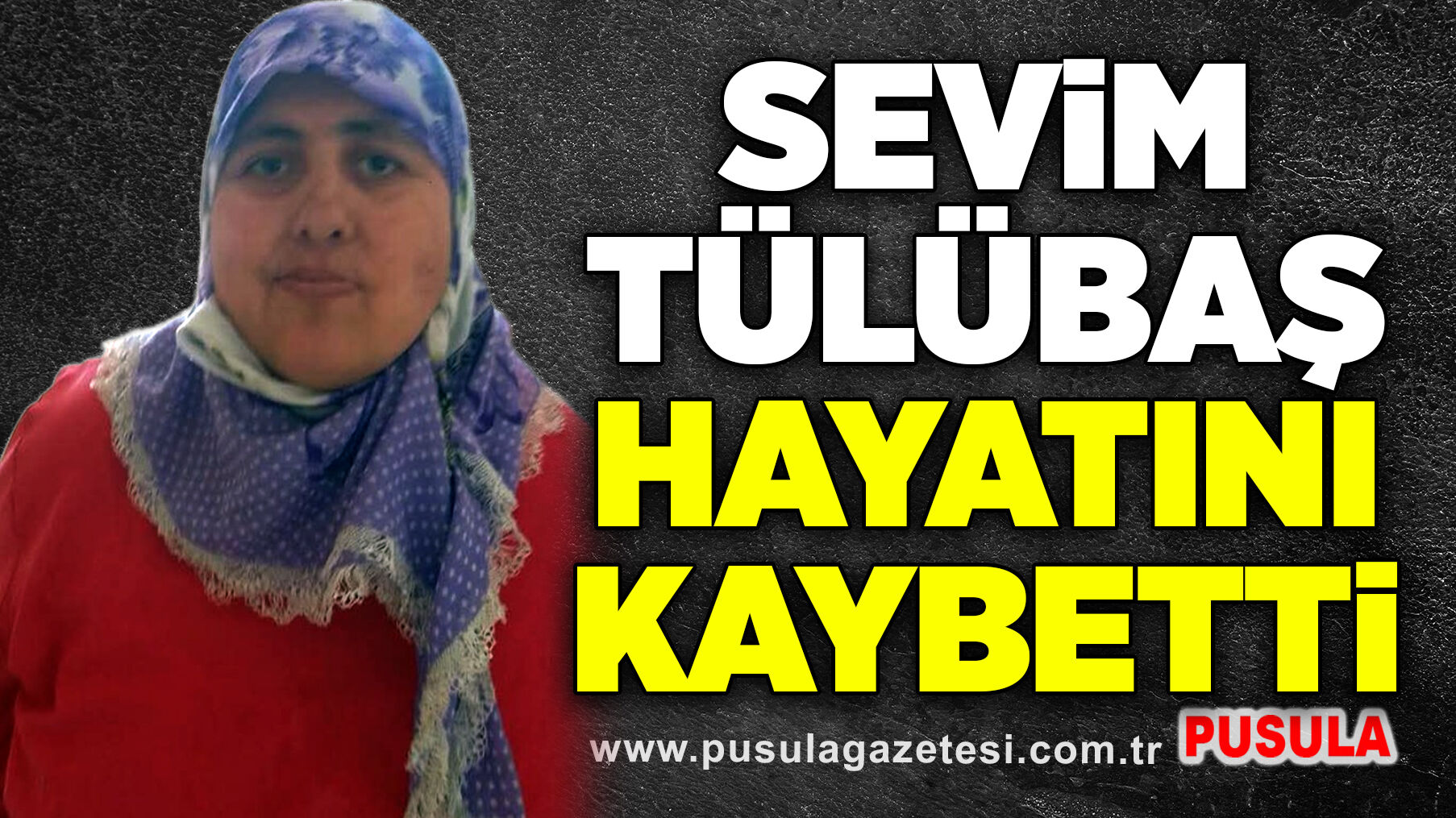 Sevim Tülübaş hayatını kaybetti